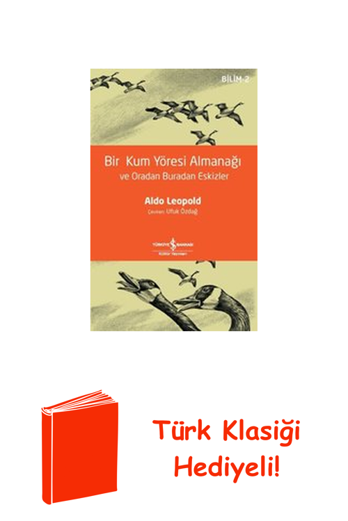Bir Kum Yöresi Almanağı Ve Oradan Buradan Eskiz... + Türk Klasiği Hediye