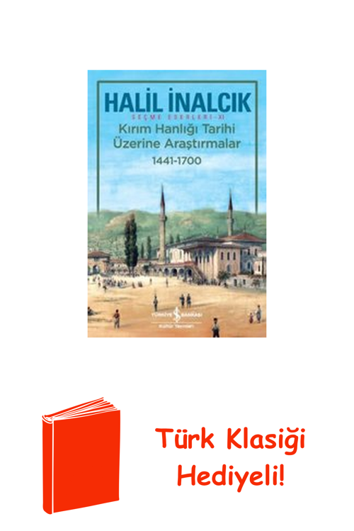 Kırım Hanlığı Tarihi Üzerine Araştırmalar 1441-... + Türk Klasiği Hediye