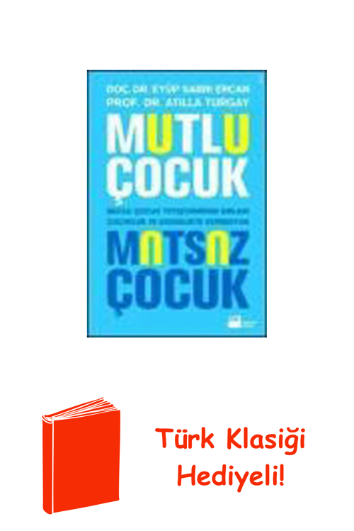 Mutlu Çocuk Mutsuz Çocuk + Türk Klasiği Hediye