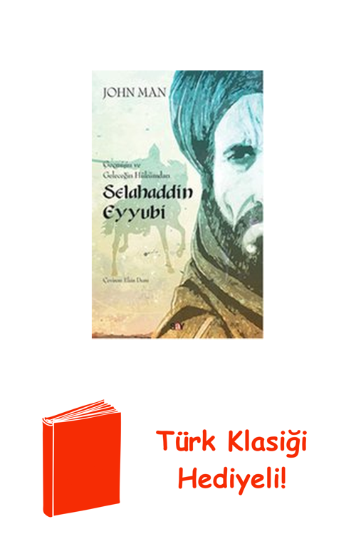 Geçmişin Ve Geleceğin Hükümdarı Selahaddin Eyyubi + Türk Klasiği Hediye