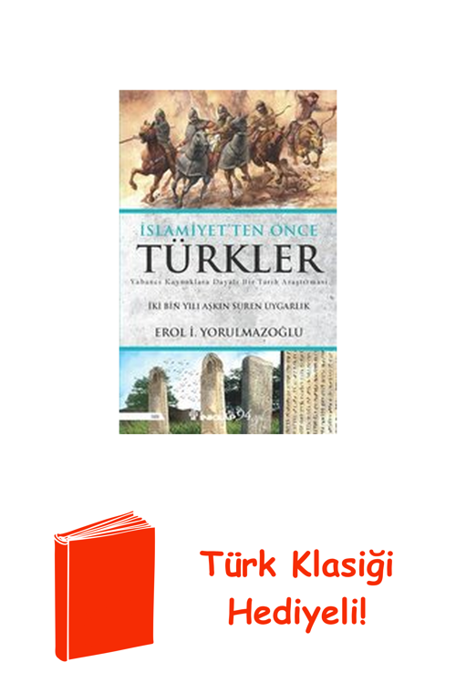 İslamiyet'Ten Önce Türkler + Türk Klasiği Hediye