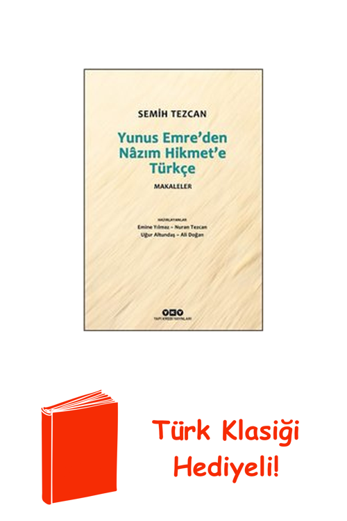 Yunus Emre'Den Nazım Hikmet'E Türkçe - Makaleler + Türk Klasiği Hediye