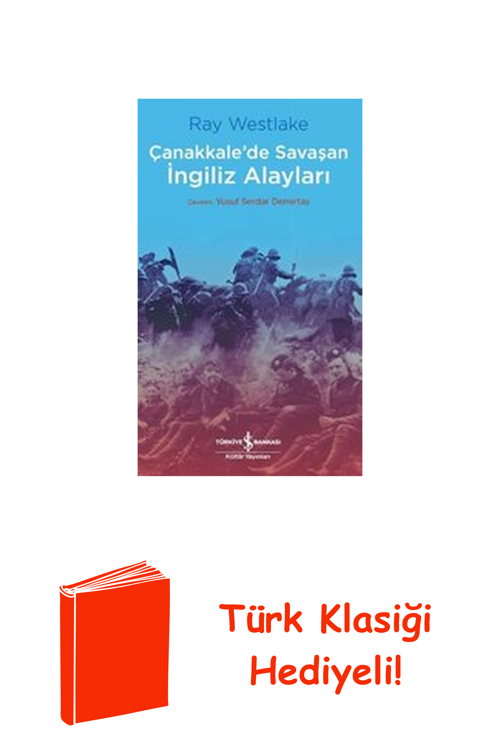 Çanakkale'De Savaşan İngiliz Alayları + Türk Klasiği Hediye
