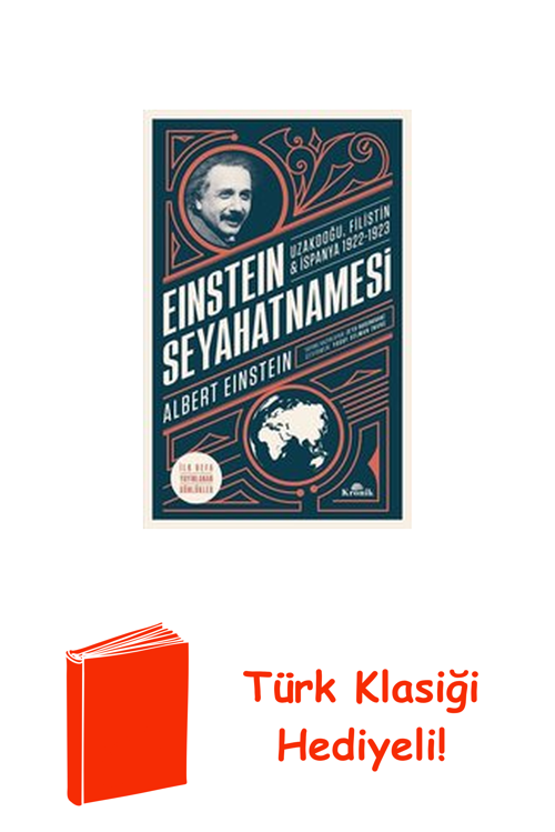 Einstein Seyahatnamesi: Uzakdoğu-Filistin-İspan... + Türk Klasiği Hediye
