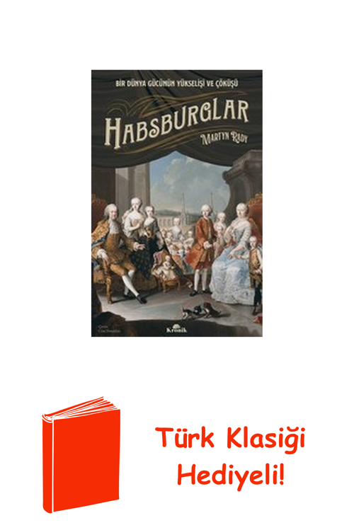 Habsburglar: Bir Dünya Gücünün Yükselişi Ve Çöküşü + Türk Klasiği Hediye