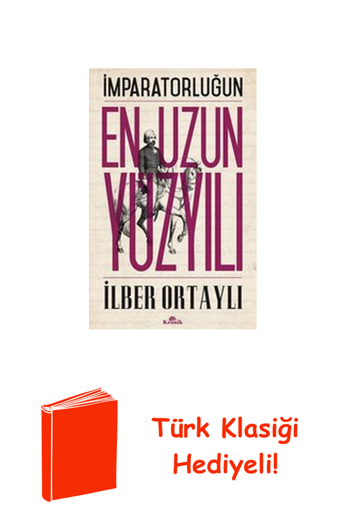 İmparatorluğun En Uzun Yüzyılı + Türk Klasiği Hediye
