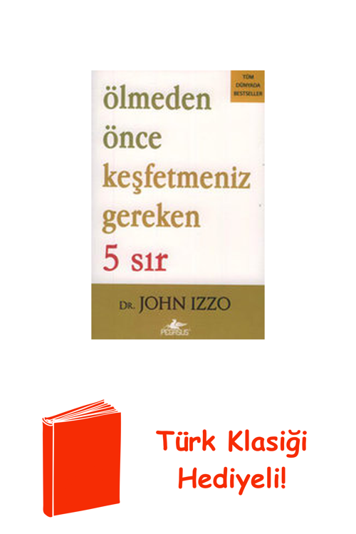 Ölmeden Önce Keşfetmeniz Gereken 5 Sır + Türk Klasiği Hediye