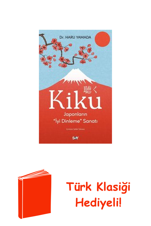 Kiku - Japonların İyi Dinleme Sanatı + Türk Klasiği Hediye