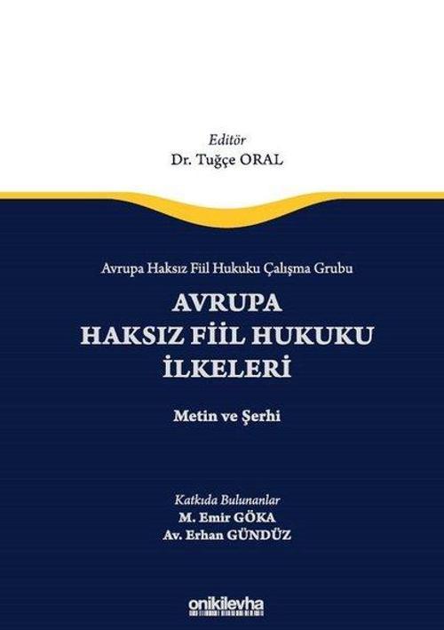 Avrupa Haksız Fiil Hukukunun İlkeleri Metin ve Şerhi - Avrupa Haksız Fiil Hukuku Çalışma Grubu