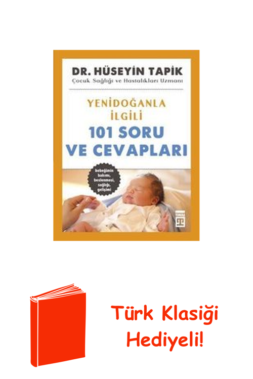 Yenidoğanla İlgili 101 Soru Ve Cevapları + Türk Klasiği Hediye
