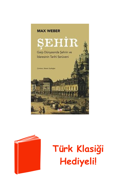 Şehir: Garp Dunyasında Şehrin Ve İdaresinin Tar... + Türk Klasiği Hediye