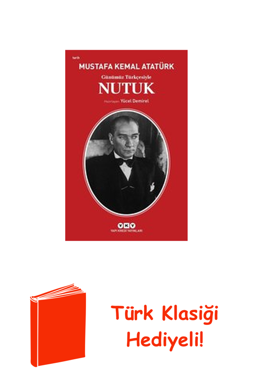 Günümüz Türkçesiyle Nutuk + Türk Klasiği Hediye