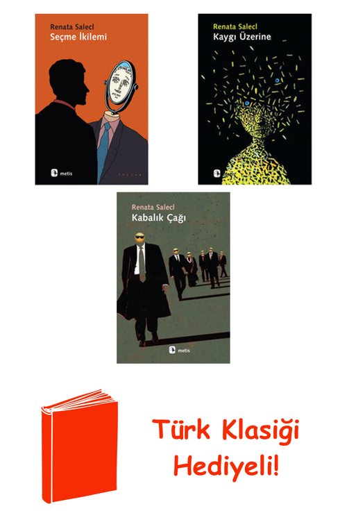 Renata Salecl 3 Kitap Seti + Türk Klasiği Hediye