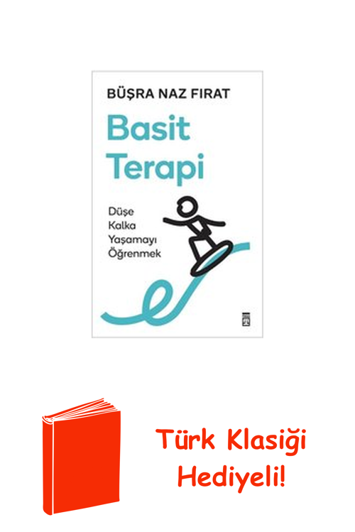 Basit Terapi - Düşe Kalka Yaşamayı Öğrenmek + Türk Klasiği Hediye
