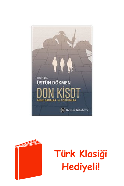 Don Kişot - Anne Babalar Ve Toplumlar + Türk Klasiği Hediye