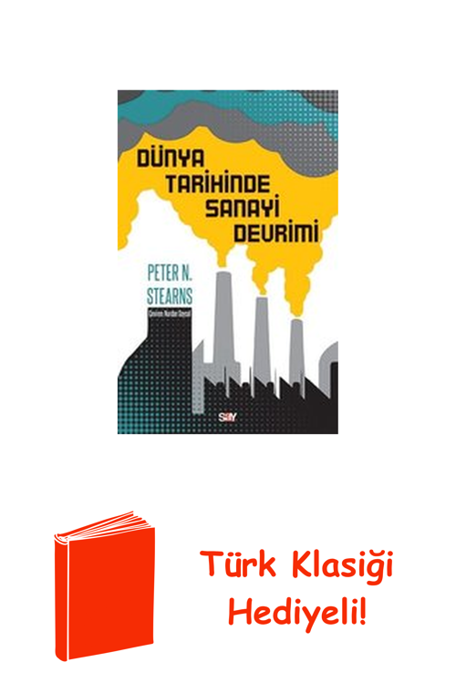 Dünya Tarihinde Sanayi Devrimi + Türk Klasiği Hediye