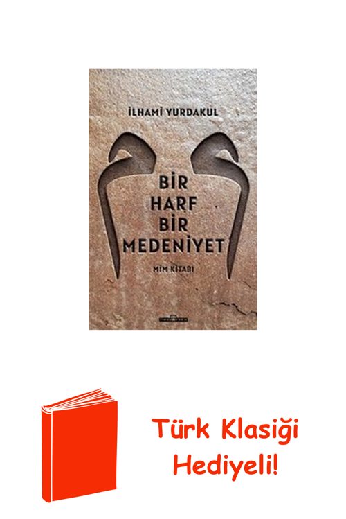 Bir Harf Bir Medeniyet - Mim Kitabı + Türk Klasiği Hediye
