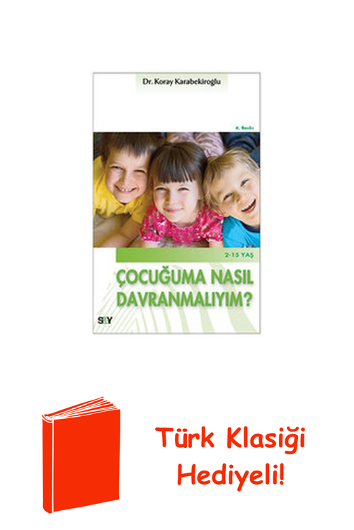 Çocuğuma Nasıl Davranmalıyım? + Türk Klasiği Hediye