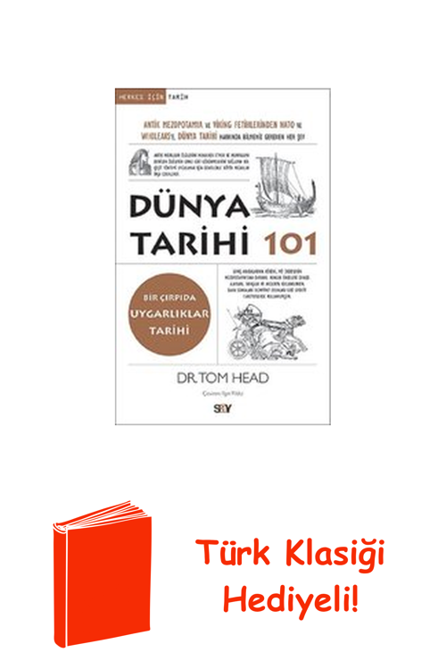 Dünya Tarihi 101-Bir Çırpıda Uygarlıklar Tarihi + Türk Klasiği Hediye