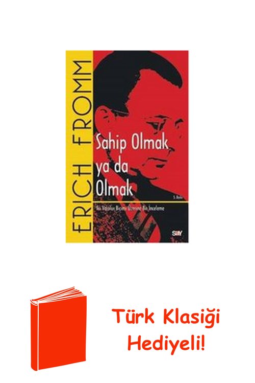 Sahip Olmak Ya Da Olmak + Türk Klasiği Hediye
