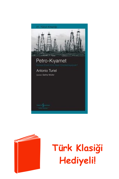 Petro - Kıyamet: Küresel Enerji Krizi Nasıl Çöz... + Türk Klasiği Hediye