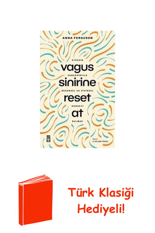 Vagus Sinirine Reset At - Stresin Panzehiriyle ... + Türk Klasiği Hediye