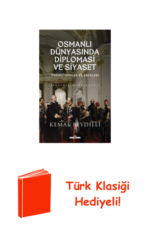 Osmanlı Dünyasında Diplomasi Ve Siyaset - Öneml... + Türk Klasiği Hediye