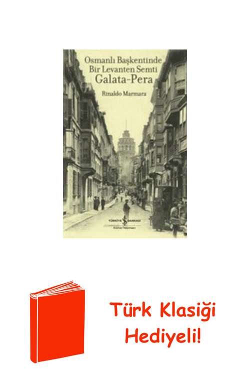 Osmanlı Başkentinde Bir Levanten Semti Galata -... + Türk Klasiği Hediye