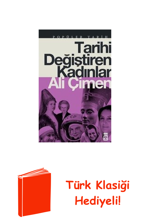 Tarihi Değiştiren Kadınlar + Türk Klasiği Hediye