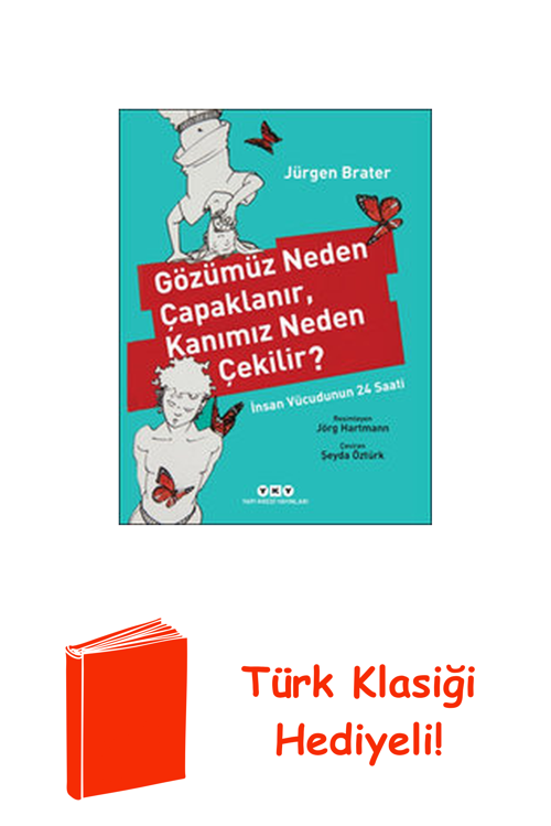 Gözümüz Neden Çapaklanır, Kanımız Neden Çekilir? + Türk Klasiği Hediye