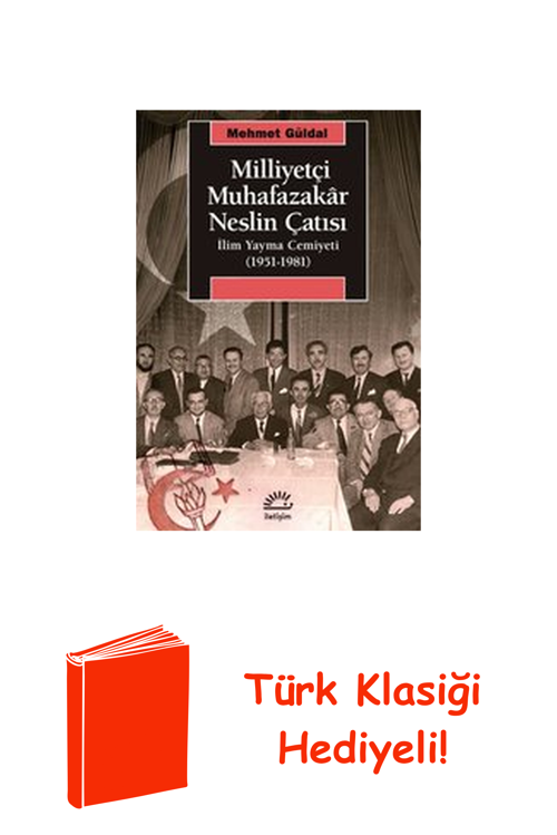 Milliyetçi Muhafazakar Neslin Çatısı: İlim Yaym... + Türk Klasiği Hediye