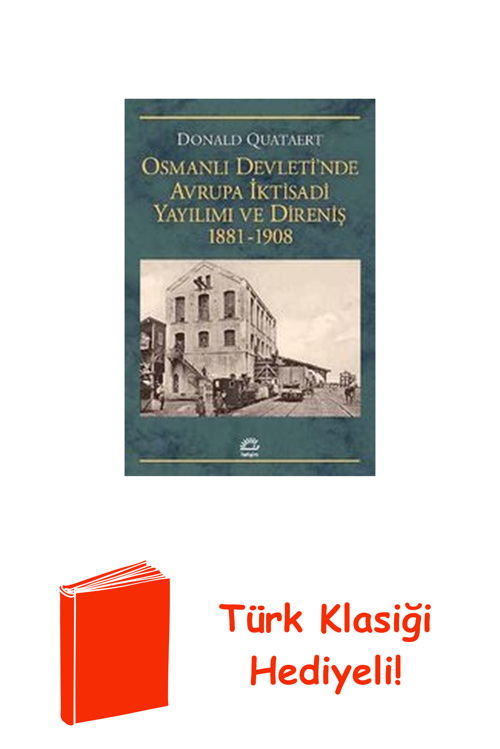 Osmanlı Devleti'Nde Avrupa İktisadi Yayılımı Ve... + Türk Klasiği Hediye