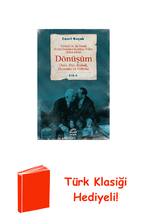 Dönüşüm 1945 - 1950 Cilt 4 - Türkiye'De İki Pa... + Türk Klasiği Hediye