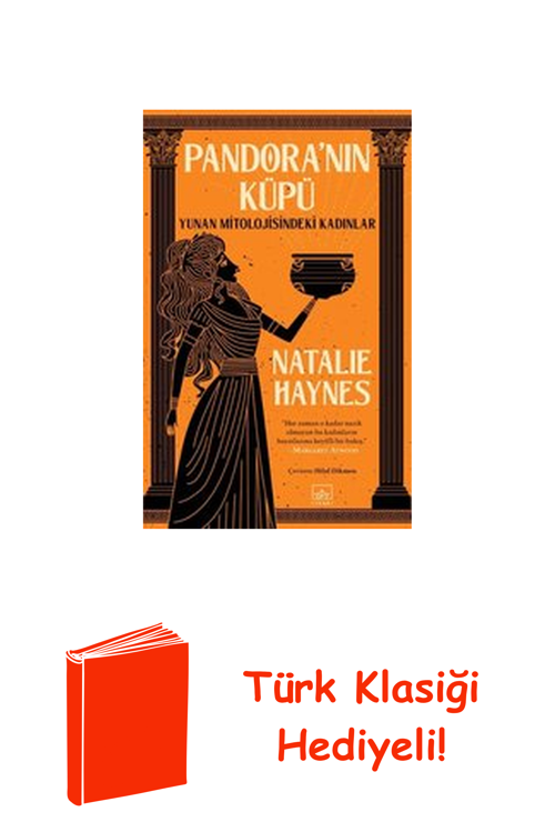 Pandora'Nın Küpü: Yunan Mitolojisindeki Kadınlar + Türk Klasiği Hediye