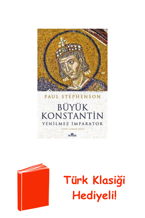 Büyük Konstantin - Yenilmez İmparator + Türk Klasiği Hediye