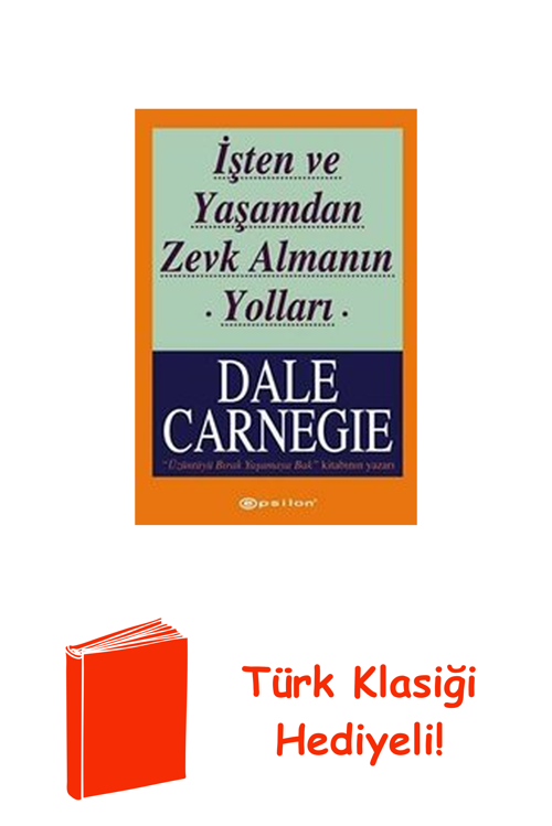 İşten Ve Yaşamdan Zevk Almanın Yolları + Türk Klasiği Hediye