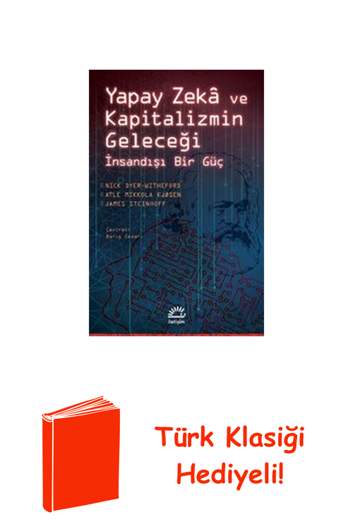 Yapay Zeka Ve Kapitalizmin Geleceği - İnsandışı... + Türk Klasiği Hediye