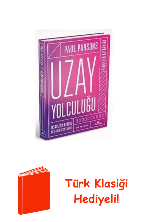 Uzay Yolculuğu - İnsanlığın Evreni Keşfinin Kıs... + Türk Klasiği Hediye