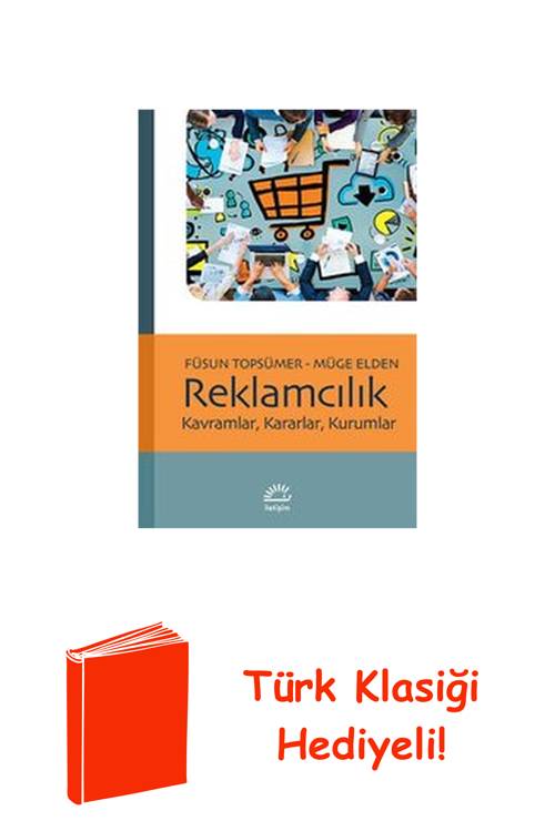 Reklamcılık Kavramlar Kararlar Kurumlar + Türk Klasiği Hediye