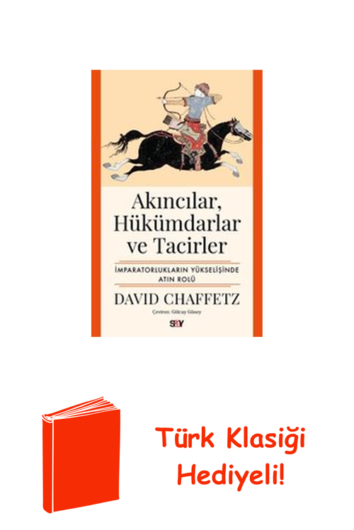 Akıncılar Hukumdarlar Ve Tacirler: İmparatorluk... + Türk Klasiği Hediye