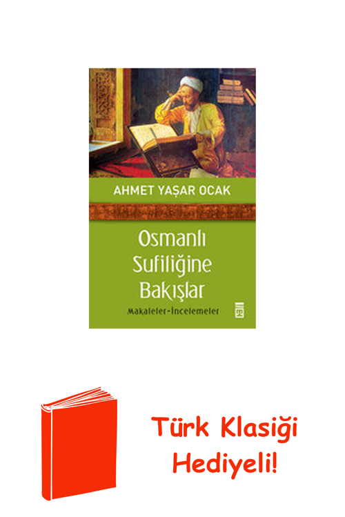 Osmanlı Sufiliğine Bakışlar + Türk Klasiği Hediye