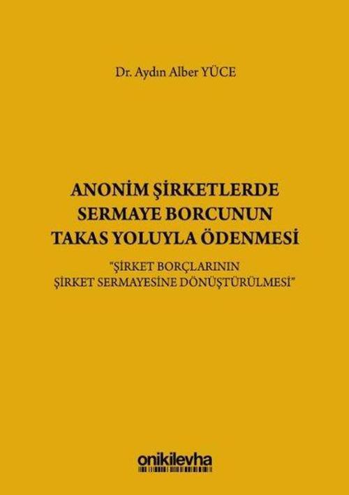 Anonim Şirketlerde Sermaye Borcunun Takas Yoluyla Ödenmesi