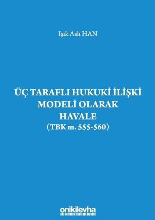 Üç Taraflı Hukuki İlişki Modeli Olarak Havale