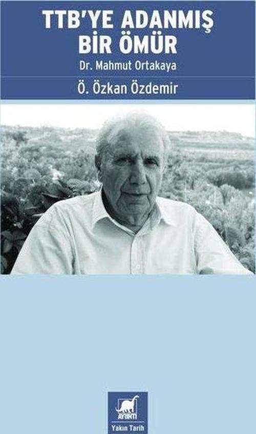 TTB'ye Adanmış Bir Ömür: Dr. Mahmut Ortakaya