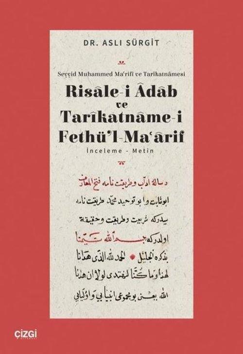 Risale-i Adab ve Tarikatname-i Fethü’l-Maarif - İnceleme - Metin