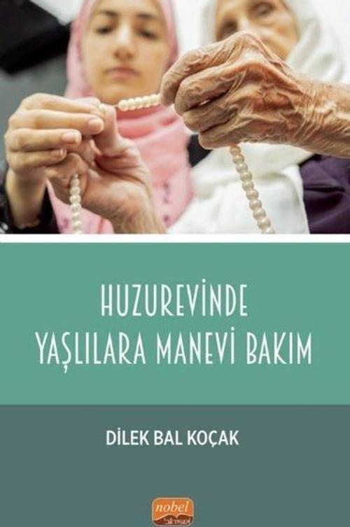 Huzurevinde Yaşlılara Manevi Bakım