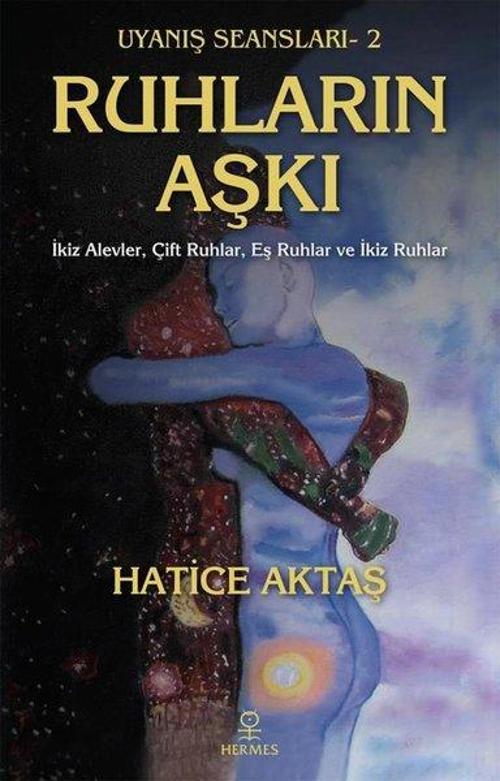 Ruhların Aşkı - Uyanış Seansları 2