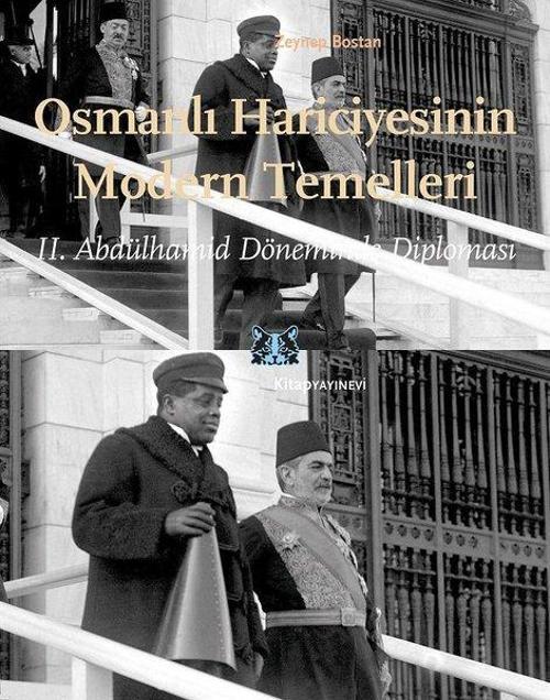 Osmanlı  Hariciyesinin Modern Temelleri - 2. Abdülhamid Döneminde Diplomasi
