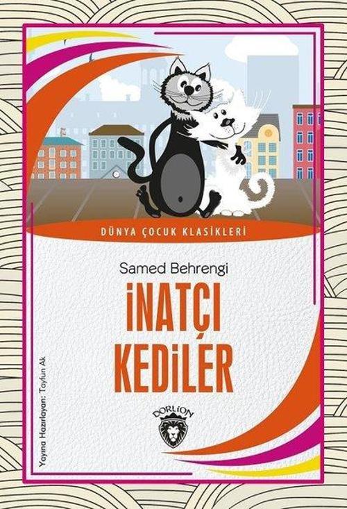 İnatçı Kediler - Dünya Çocuk Klasikleri