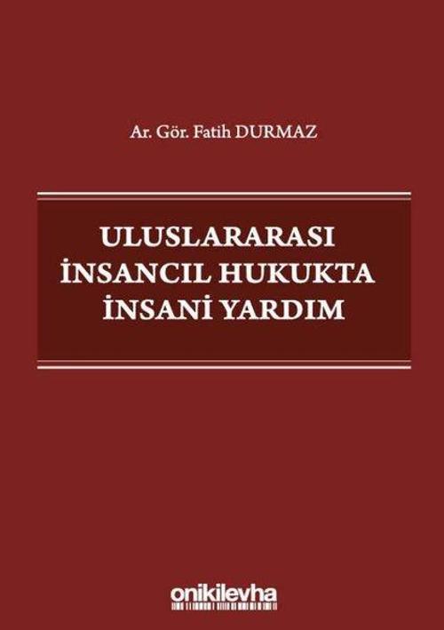 Uluslararası İnsancıl Hukukta İnsani Yardım